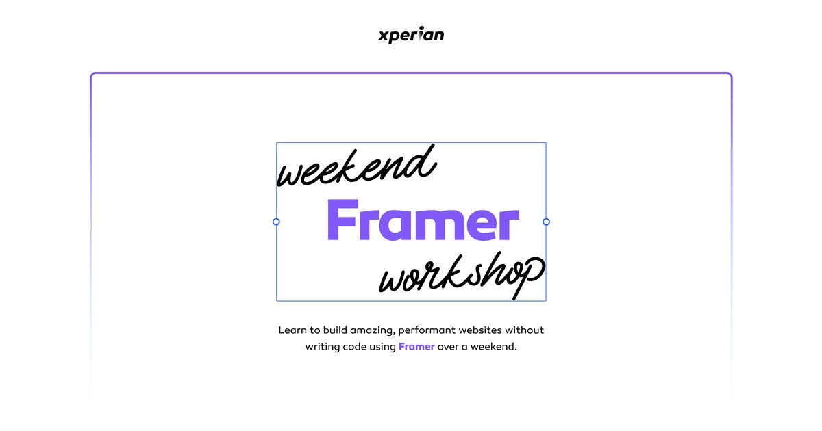 Introducing: The Weekend Framer Workshop