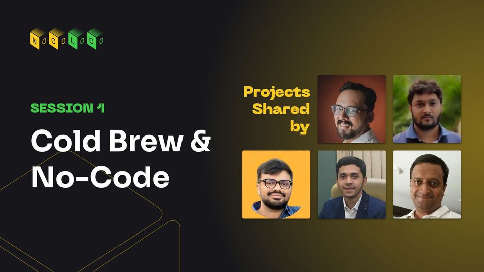 Highlights from Part 1 of Cold Brew & No-Code Showcase